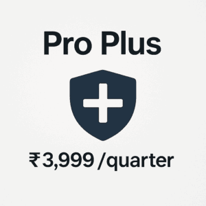 Pro+ (3 Months) – ₹3,999/quarter
